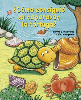 Hardcover Como Consiguio Su Caparazon La Tortuga? [Spanish] Book