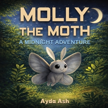 Paperback Molly the Moth: A Midnight Adventure Book