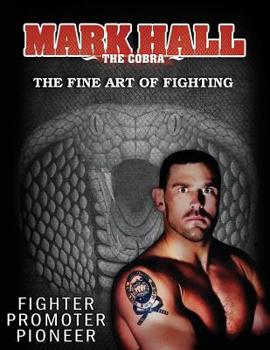 Paperback Mark Hall The Cobra: The Fine Art of Fighting Book