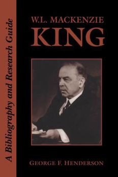 Paperback W.L. MacKenzie King: A Bibliography and Research Guide Book