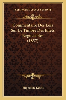 Paperback Commentaire Des Lois Sur Le Timbre Des Effets Negociables (1857) [French] Book