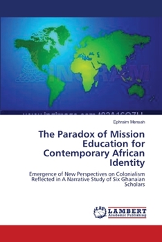 Paperback The Paradox of Mission Education for Contemporary African Identity Book