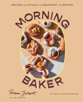 Hardcover Morning Baker: Recipes and Rituals for Breakfast and Beyond Book