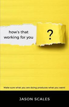 Paperback How's That Working For You? Book