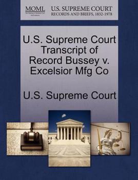 Paperback U.S. Supreme Court Transcript of Record Bussey V. Excelsior Mfg Co Book