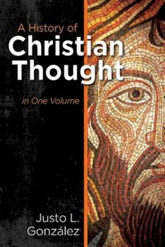 Hardcover A History of Christian Thought: In One Volume Book