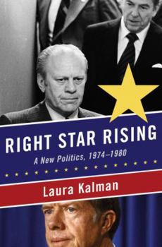 Hardcover Right Star Rising: A New Politics, 1974-1980 Book