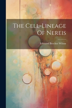 Paperback The Cell-lineage Of Nereis Book