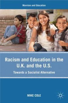 Racism and Education in the U.K. and the U.S.: Towards a Socialist Alternative (Marxism and Education)