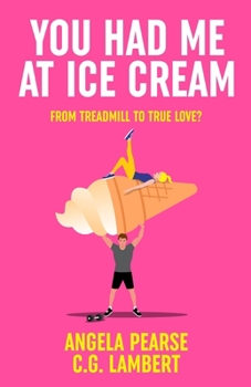 Paperback You Had Me at Ice Cream: A deliciously funny, friends to lovers rom-com Book