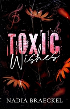 Toxic Wishes: Enemies to Lovers Romance (Toxic Love Series)