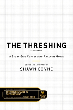 Paperback The Threshing by Tim Grahl: A Story Grid Contenders Analysis Guide Book
