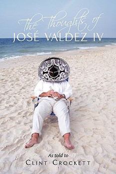 Paperback The Thoughts of José Valdez IV Book