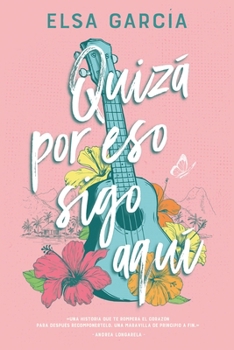 Paperback Quiza Por Eso Sigo Aqui [Spanish] Book