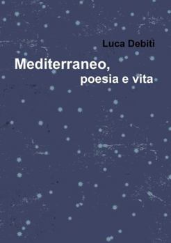 Paperback Mediterraneo, poesia e vita [Italian] Book