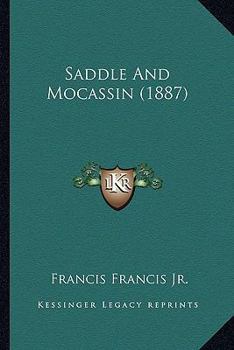 Paperback Saddle And Mocassin (1887) Book