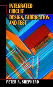 Hardcover Integrated Circuit: Design, Fabrication, and Test Book