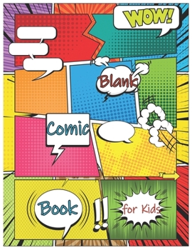 Blank Comic Book for Kids: Make Your Own Comic Book for Kids, Comic Sketchbook, Kids Comic Books