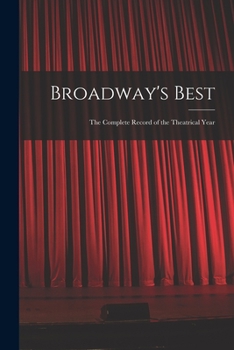 Paperback Broadway's Best: the Complete Record of the Theatrical Year Book