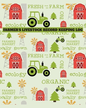 Paperback Farmer's Livestock Record Keeping Log: Farm Journal Organizer List of Animals Book