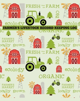 Farmer's Livestock Record Keeping Log : Farm Journal Organizer List of Animals