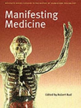 Paperback Manifesting Medicine: Bodies and Machines Book