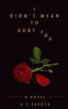 Paperback I Didn't Mean to Hurt You Book