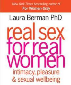 Hardcover Real Sex for Real Women: Intimacy, Pleasure & Sexual Well-Being Book