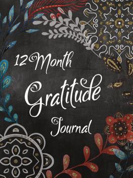12 Month Gratitude Journal: Affirmations, Monthly Reflections, and 52 Gratitude Journaling Prompts