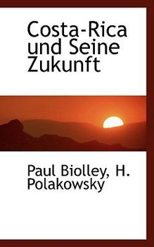 Paperback Costa-Rica Und Seine Zukunft [German] Book