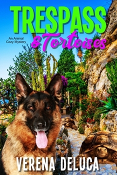 Trespass and Tortoise: an Animal Cozy Mystery (Dusty Paws Mysteries)