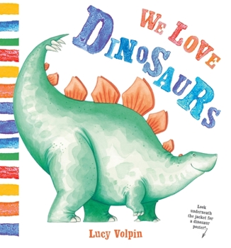 Hardcover We Love Dinosaurs Book