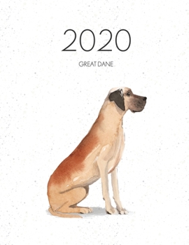 2020 Great Dane: Dated Weekly Planner With To Do Notes & Dog Quotes - Great Dane (Awesome Calendar Planners for Dog Owners)