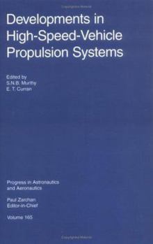 Developments in High-Speed Vehicle Propulsion Systems (Progress in Astronautics and Aeronautics)