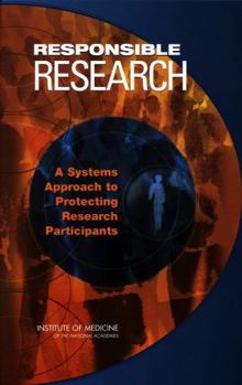 Hardcover Responsible Research: A Systems Approach to Protecting Research Participants Book