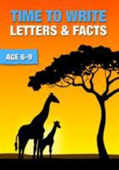 Paperback Time To Write Letters And Facts (6-9 years): Time To Read And Write Series Book