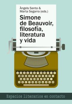 Paperback Simone de Beauvoir, Filosofía, Literatura Y Vida [Spanish] Book