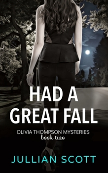 Had a Great Fall - Book #2 of the Olivia Thompson