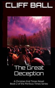 Paperback The Great Deception: Christian End Times Novel Book