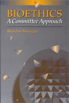 Paperback Bioethics: A Committee Approach Book