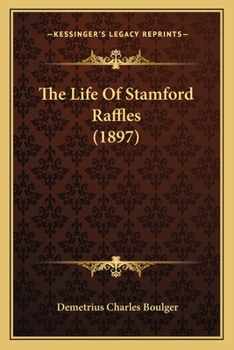 Paperback The Life Of Stamford Raffles (1897) Book