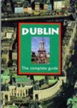 Paperback Dublin The Complete Guide by Appletree Press Book