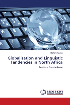 Paperback Globalisation and Linguistic Tendencies in North Africa Book