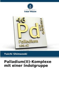 Paperback Palladium(II)-Komplexe mit einer Indolgruppe [German] Book
