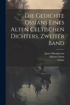 Paperback Die Gedichte Ossians eines alten celtischen Dichters, Zweiter Band [German] Book