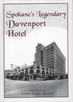 Hardcover Spokane's Legendary Davenport Hotel Book