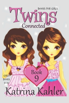Paperback Books for Girls - TWINS: Book 9: Connected: Girls Books 9-12 Book