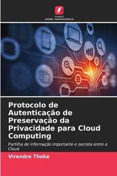 Paperback Protocolo de Autenticação de Preservação da Privacidade para Cloud Computing [Portuguese] Book