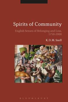 Hardcover Spirits of Community: English Senses of Belonging and Loss, 1750-2000 Book