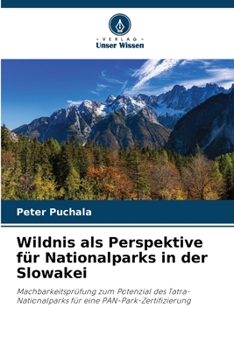Paperback Wildnis als Perspektive für Nationalparks in der Slowakei [German] Book